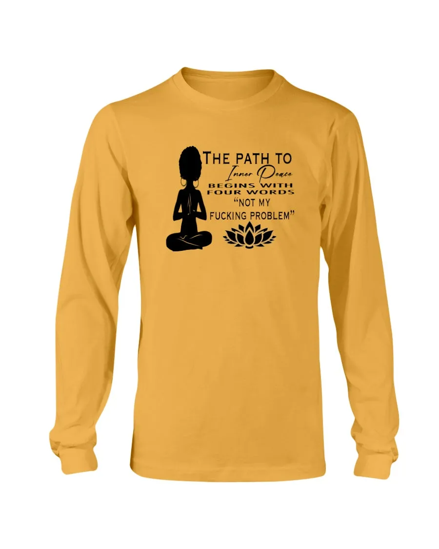Inner Peace Funny Saying Tee Hoodie Sweatshirt Long Sleeve