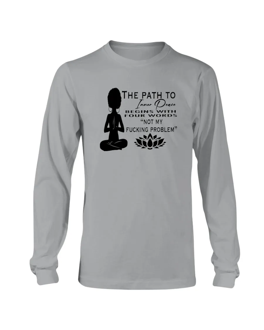 Inner Peace Funny Saying Tee Hoodie Sweatshirt Long Sleeve