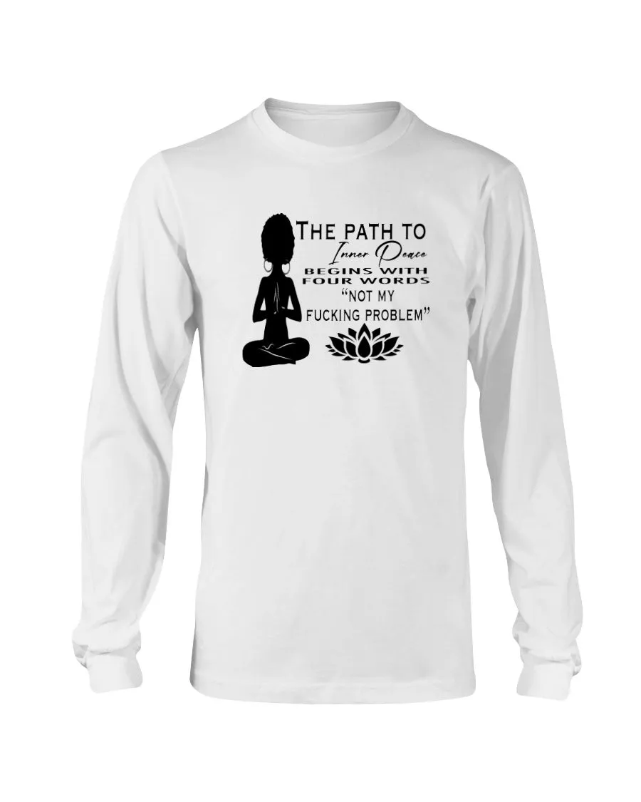 Inner Peace Funny Saying Tee Hoodie Sweatshirt Long Sleeve