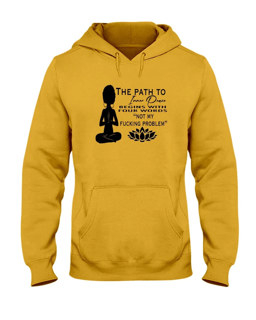 Inner Peace Funny Saying Tee Hoodie Sweatshirt Long Sleeve