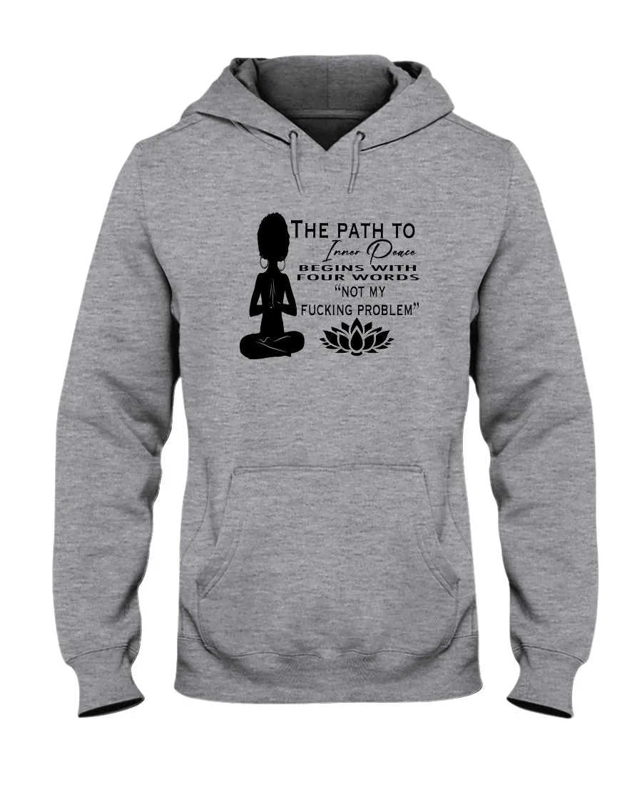 Inner Peace Funny Saying Tee Hoodie Sweatshirt Long Sleeve