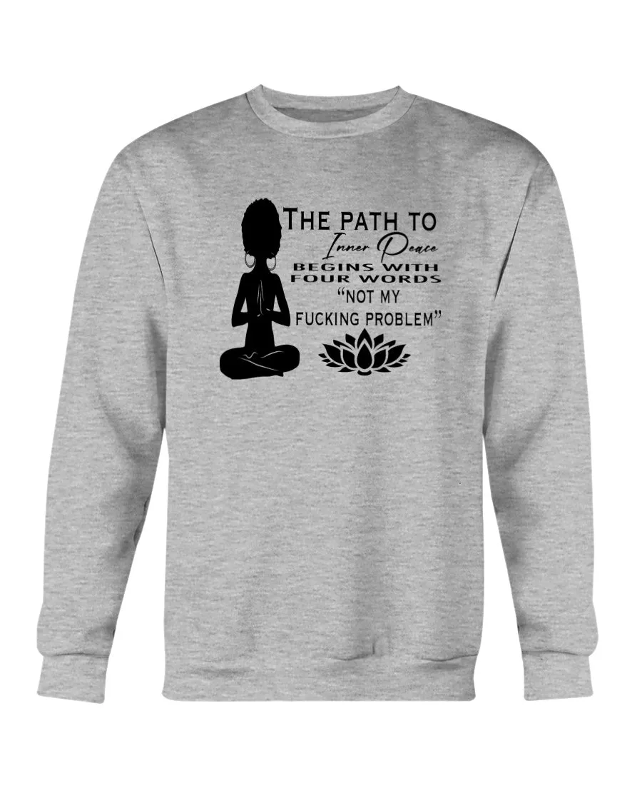 Inner Peace Funny Saying Tee Hoodie Sweatshirt Long Sleeve