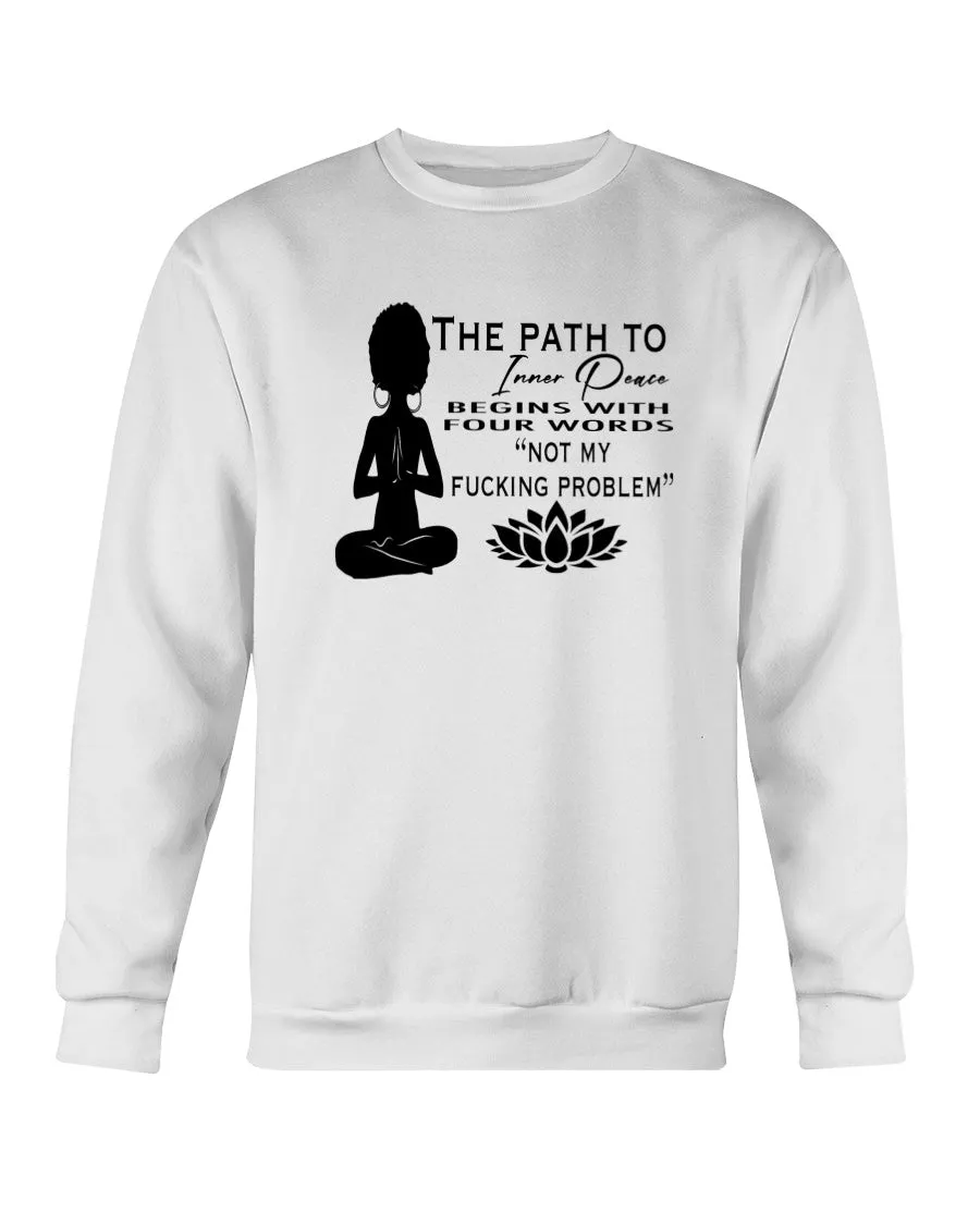 Inner Peace Funny Saying Tee Hoodie Sweatshirt Long Sleeve