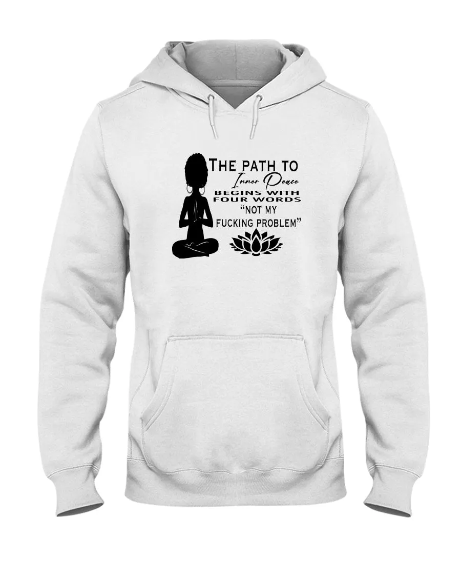 Inner Peace Funny Saying Tee Hoodie Sweatshirt Long Sleeve